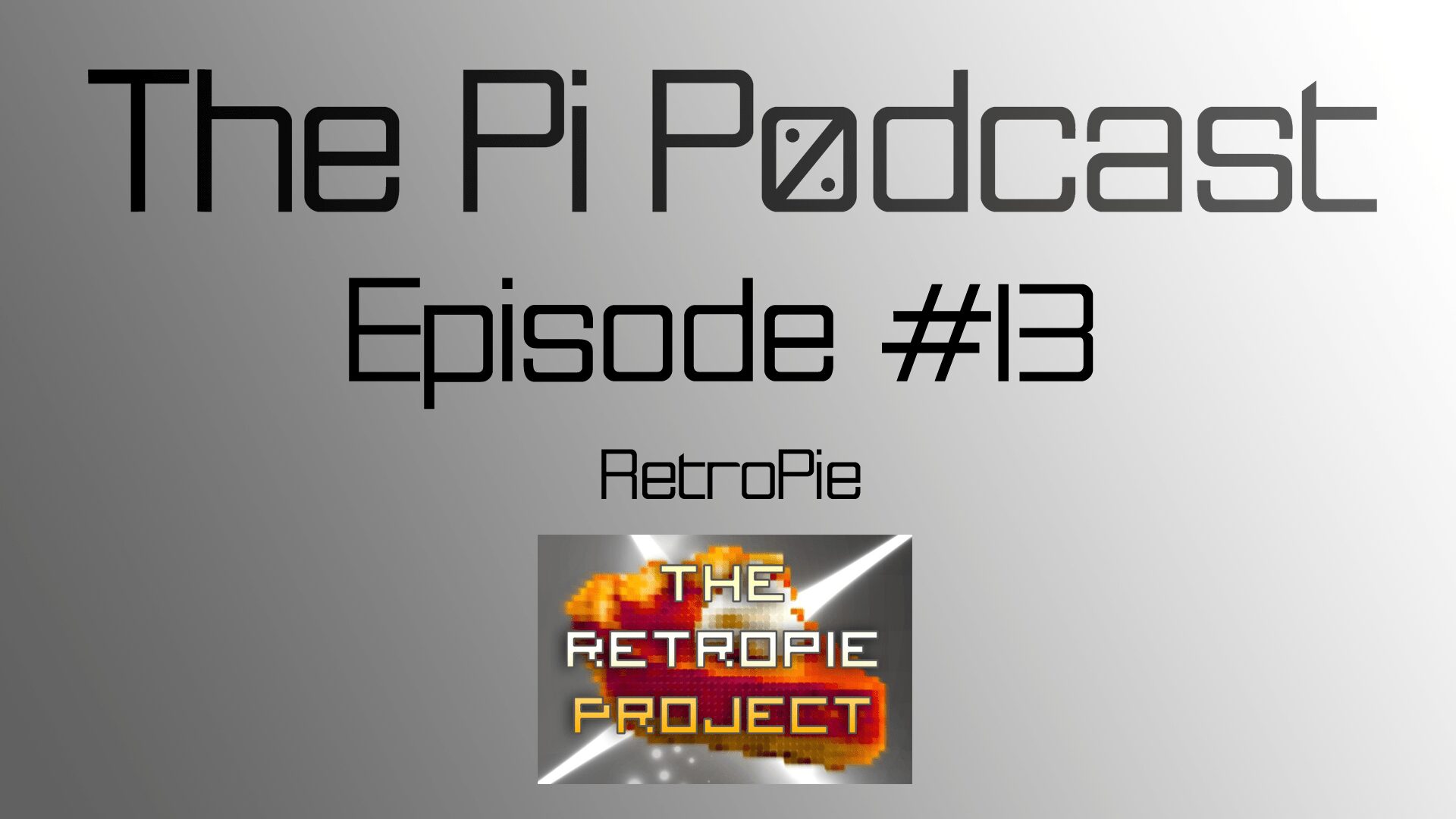 Le podcast Pi couvre le système d'exploitation RetroPie pour le Raspberry Pi