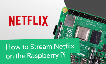 Comment diffuser Netflix sur Raspberry Pi