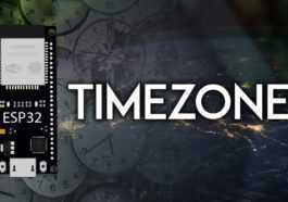 ESP32 NTP Time - Configuration des fuseaux horaires et de l'heure d'été