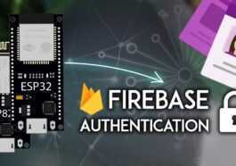 ESP32/ESP8266 : Authentification Firebase (e-mail et mot de passe)