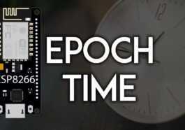 Obtenez l'heure Epoch/Unix avec l'ESP8266 NodeMCU (Arduino)