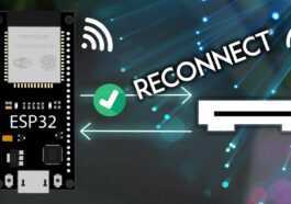 [SOLVED] Reconnectez ESP32 au réseau Wi-Fi après une connexion perdue