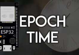 Obtenez l'heure Epoch/Unix avec l'ESP32 (Arduino)