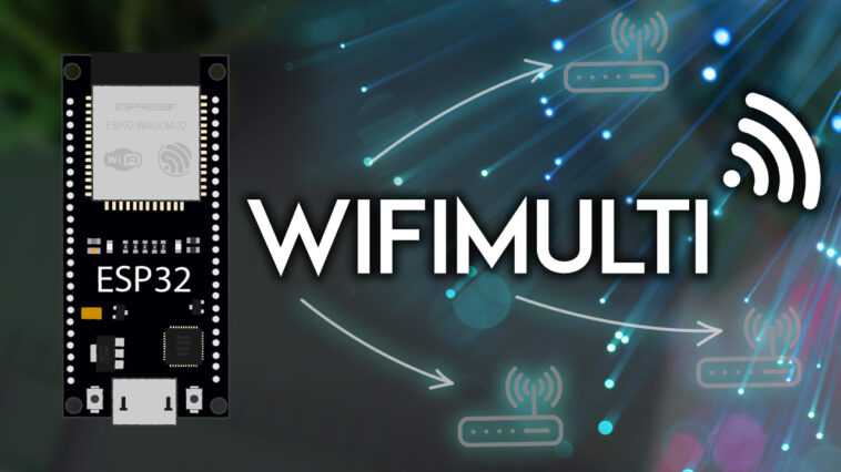 ESP32 WiFiMulti Connectez-vous au réseau Wi-Fi le plus puissant 1 ESP32 WiFiMulti Connectez-vous au réseau Wi-Fi le plus puissant