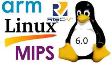 Version Linux 6.0 - Principales modifications, architectures Arm, RISC-V et MIPS