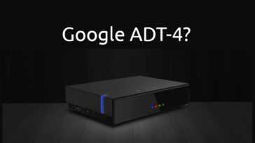 Google ADT-4 pourrait être un kit de développement Android TV hybride avec des tuners TV ATSC 3.0 et DVB-S2