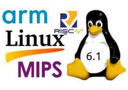 Version Linux 6.1 LTS - Principaux changements, architectures Arm, RISC-V et MIPS