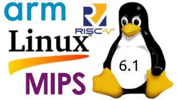 Version Linux 6.1 LTS - Principaux changements, architectures Arm, RISC-V et MIPS