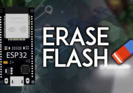 ESP32 : Effacer la mémoire flash (réinitialisation d'usine)
