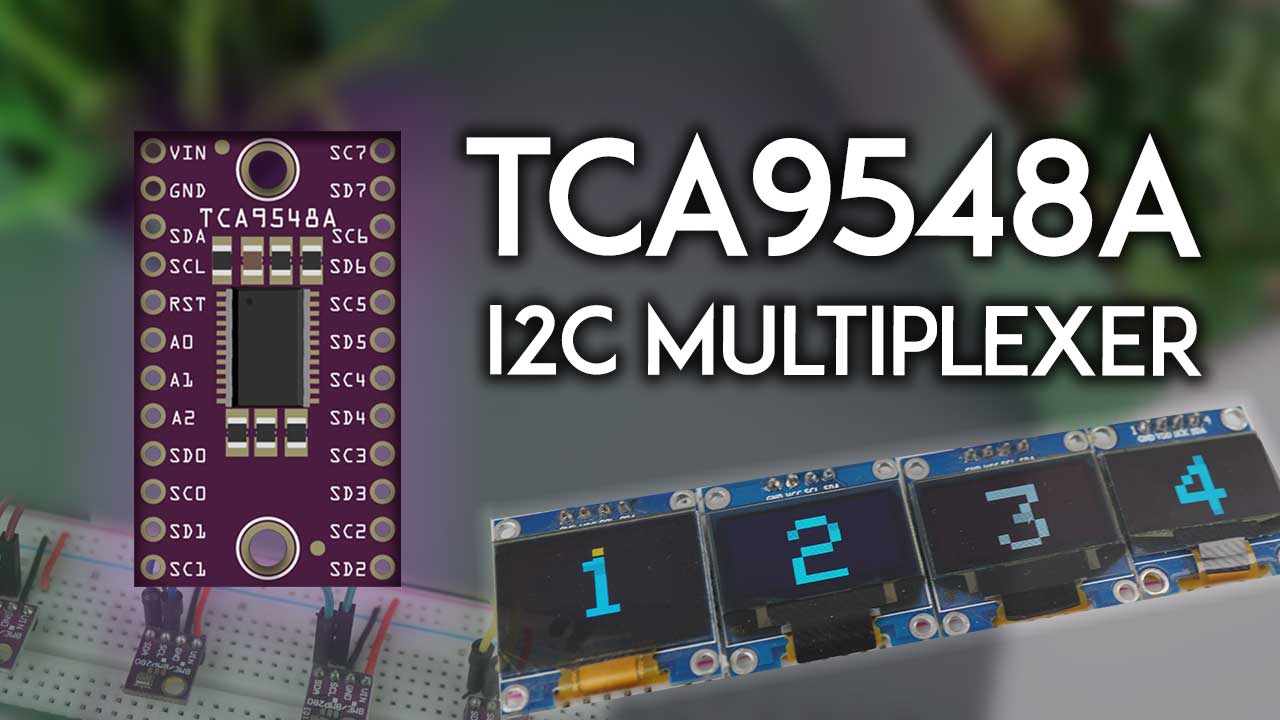 Multiplexeur TCA9548A I2C : ESP32, ESP8266, Arduino