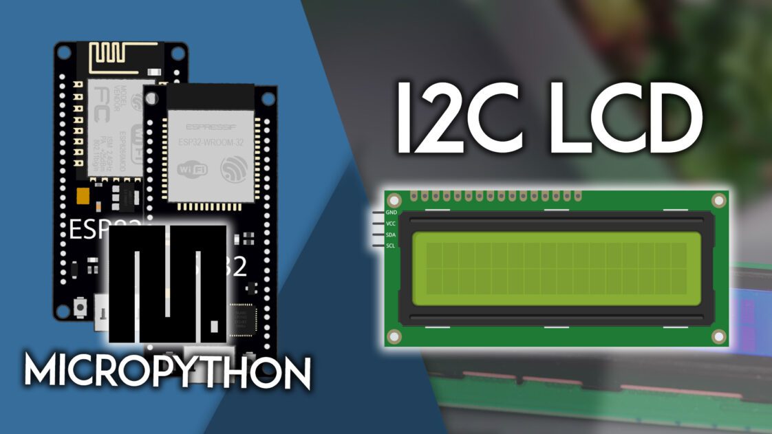 MicroPython : écran LCD I2C avec ESP32/ESP8266