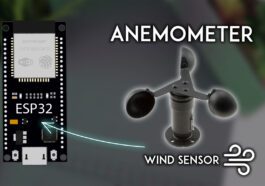 ESP32 avec un anémomètre : mesurer la vitesse du vent (Arduino IDE)