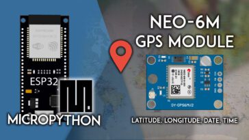 MicroPython : ESP32 avec module GPS NEO-6M