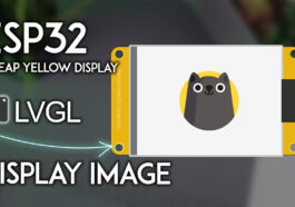 ESP32 CYD avec LVGL : afficher l'image sur l'écran