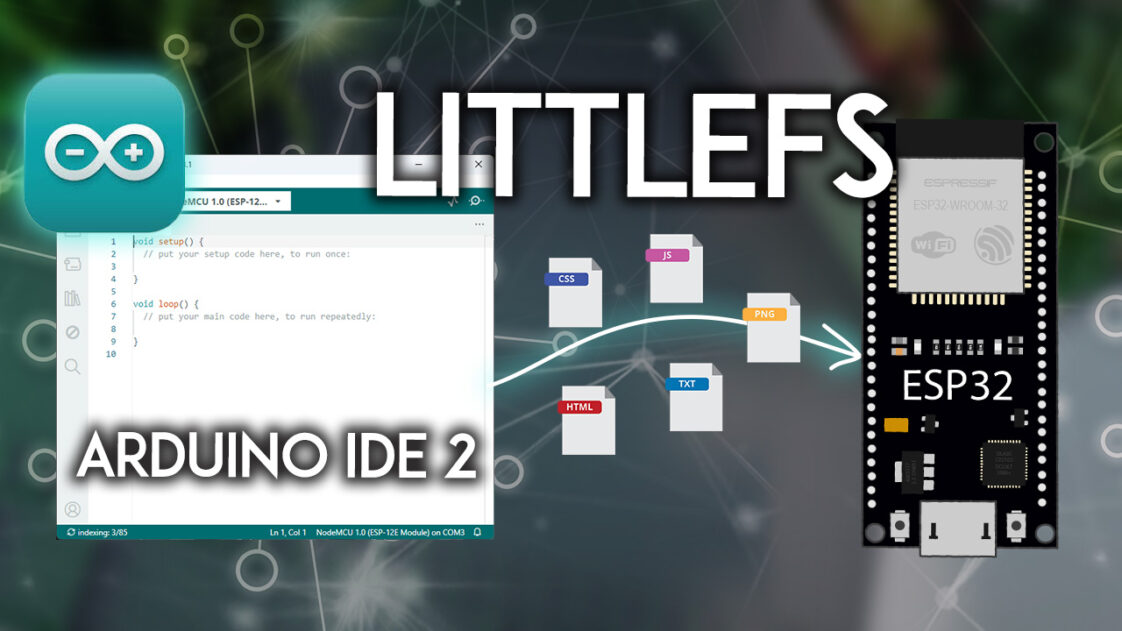 Arduino IDE 2 : installer le téléchargeur ESP32 LittleFS