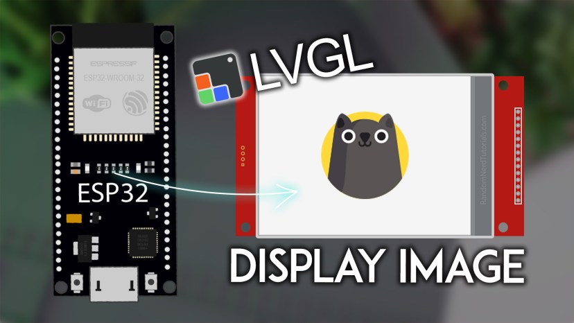 ESP32 avec TFT : afficher l'image à l'aide de LVGL (Arduino) 2 ESP32 avec image d'affichage TFT utilisant LVGL - 2,8 pouces ILI9341 240 × 320 Arduino IDE