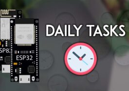 ESP32 / ESP8266: Exécutez la tâche quotidienne à un moment précis (Arduino IDE)