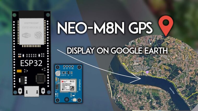 Module GPS ESP32 NEO-M8N: enregistreur et affichage sur Google Earth 1 Module GPS ESP32 NEO-M8N: enregistreur et affichage sur Google Earth