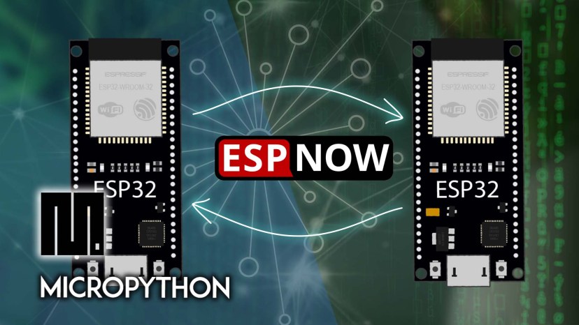 Micropython: ESP32 ESP-Now Communication bidirectionnelle 2 Micropython: ESP32 ESP-Now Communication bidirectionnelle