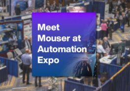Mouser Electronics Showcases Innovation At Automation Expo