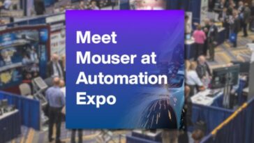 Mouser Electronics Showcases Innovation At Automation Expo