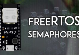 ESP32 avec FreeRTOS : Démarrage des sémaphores (Arduino)