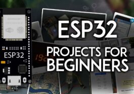 ESP32 : 10 projets faciles pour les débutants
