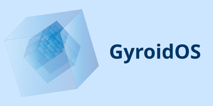 GyroïdeOS GyroïdeOS