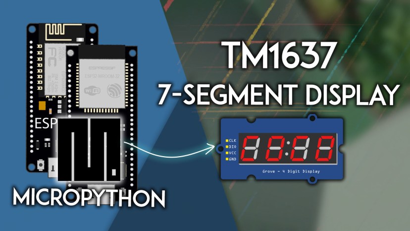 MicroPython : ESP32/ESP8266 TM1637 Affichage LED à 4 chiffres et 7 segments 2 MicroPython : ESP32/ESP8266 avec affichage LED à 7 segments à 4 chiffres TM1637