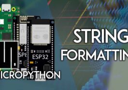 Formatage de chaîne MicroPython (ESP32, ESP8266, RPi Pico)