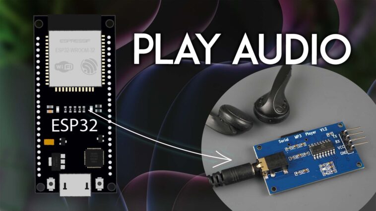 ESP32 : lire des fichiers son ou audio .mp3/.wav YX5300 (Arduino) 1 ESP32 : lire des fichiers son ou audio .mp3/.wav YX5300 (Arduino)