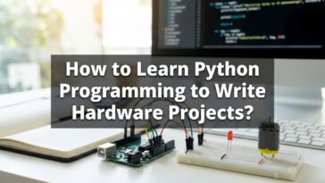 Comment Apprendre Python Pour Réaliser Des Projets Hardware