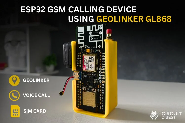 Créez un appareil d'appel GSM ESP32 avec réponse automatique à l'aide de GeoLinker 1 ESP32 GSM Calling Device using GeoLinker GL868
