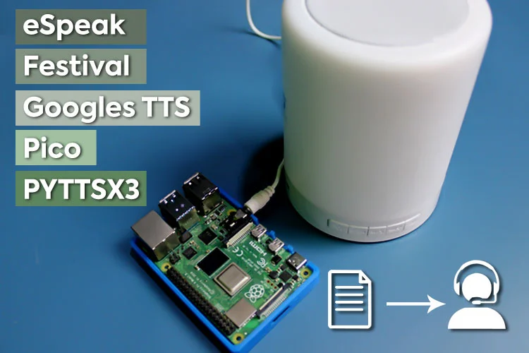 Comparaison des convertisseurs de synthèse vocale (TTS) disponibles pour Raspberry Pi - eSpeak, Festival, Google TTS, Pico et PYTTSX3 Comparaison des convertisseurs de synthèse vocale (TTS) disponibles pour Raspberry Pi - eSpeak, Festival, Google TTS, Pico et PYTTSX3